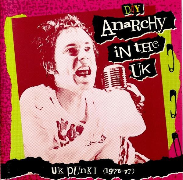  - DIY: Anarchy In The UK - UK Punk I (1976-77)