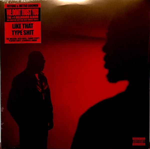 Future , Metro Boomin - We Dont Trust You
