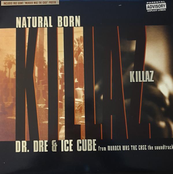 Ice Cube, Dr. Dre - Natural Born Killaz