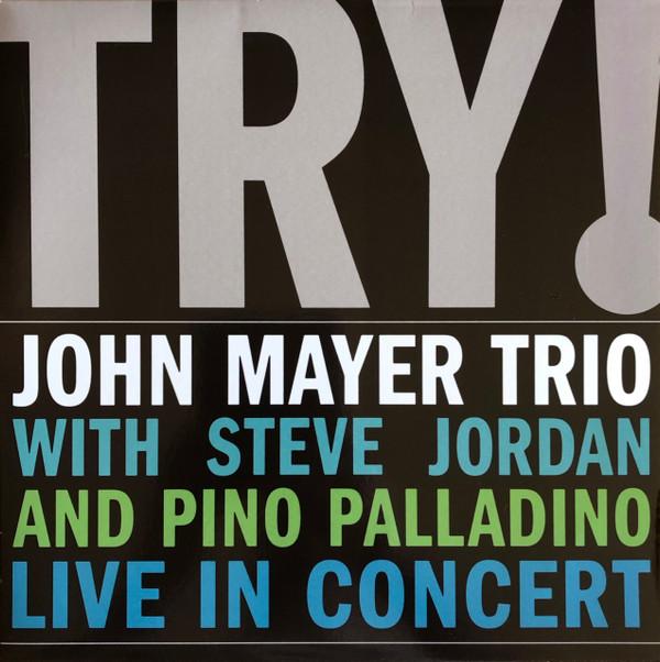 John Mayer Trio - Try!