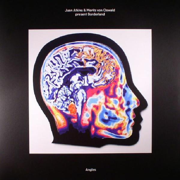 Juan Atkins, Moritz von Oswald, Borderland  - Angles