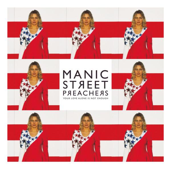 Manic Street Preachers - Your Love Alone Is Not Enough