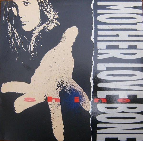 Mother Love Bone - Shine