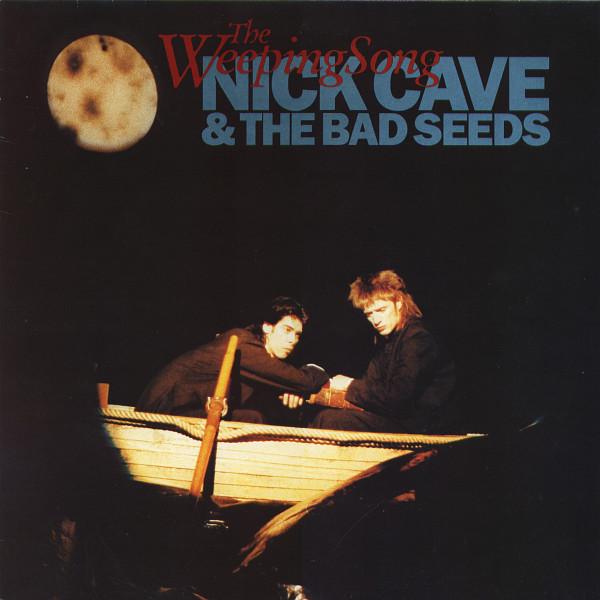 Nick Cave & The Bad Seeds - The Weeping Song