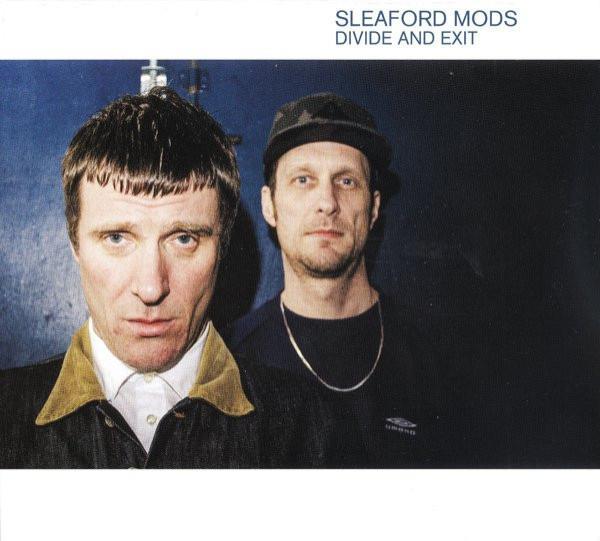 Sleaford Mods - Divide And Exit