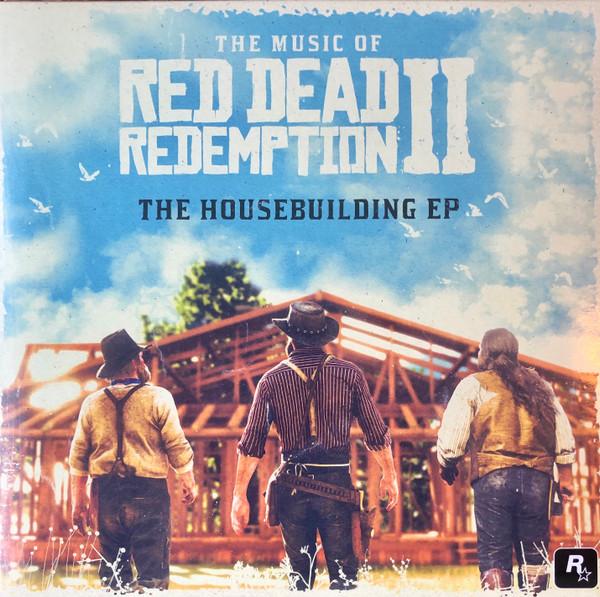  - The Music Of Red Dead Redemption II: The Housebuilding EP