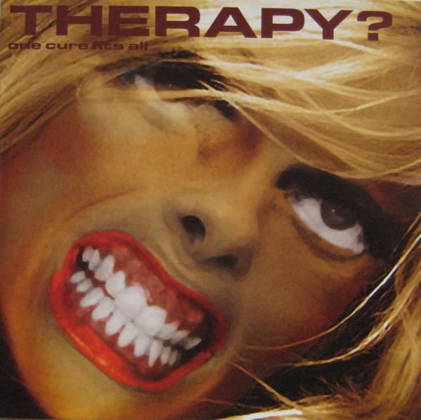 Therapy? - One Cure Fits All